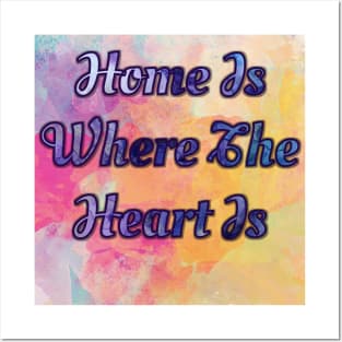 Home is where the heart is Posters and Art